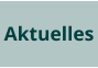 Aktuelles